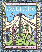 Beltane, Springtime Rituals by Grimassi, Raven