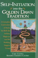 Self-Initiation into the Golden Dawn by Cicero/ Cicero