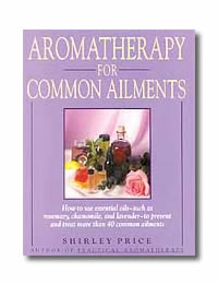 Aromatherapy for Common Ailments by Price Shirley