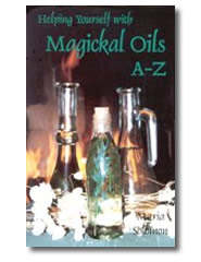 Helping Yourself with Magical Oils A-Z by Soloman Maria