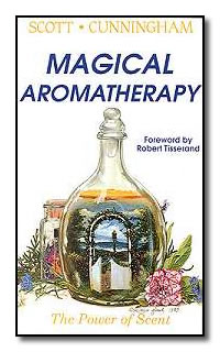 Magical Aromatherapy by Cunningham Scott