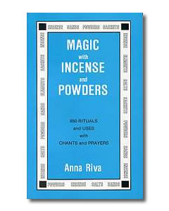 Magic with Incense & Powders by Riva Anna