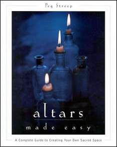 Altars Made Easy by Streep, Peg