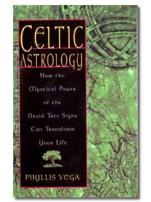 Celtic Astrology Druid Tree Signs by Vega Phyllis Celtic Astrology Druid Tree Signs by Vega Phyllis