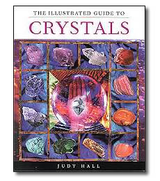 Illustrated Guide to Crystals by Hall Judy